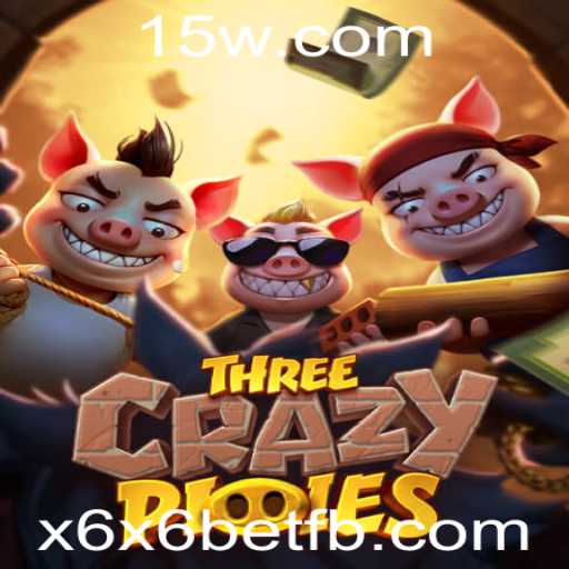 Descubra o Universo Fascinante de ThreeCrazyPiggies e o Impacto de x6x6 Bet